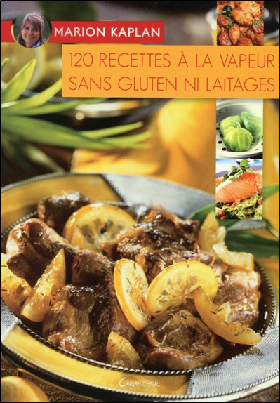 120 recettes à la vapeur sans gluten ni laitages Health, Nutrition & Fitness