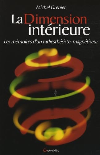 La Dimension intérieure: Les mémoires d'un radiesthésiste-magnétiseur book
