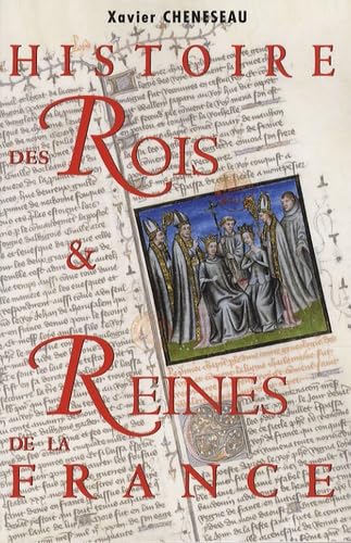 Histoire des rois et reines de France Politics & History