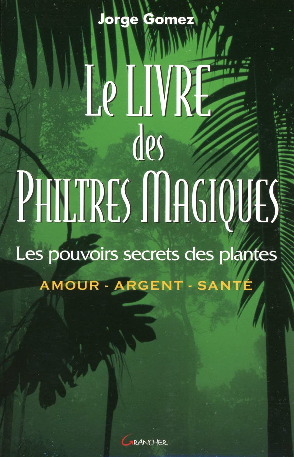 Le livre des philtres magiques Religion & Esotericism