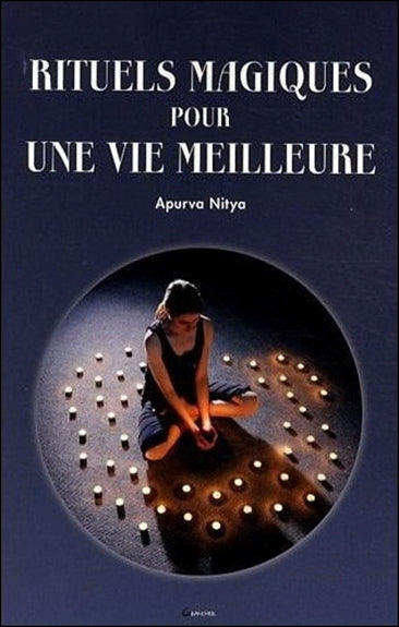 Rituels magiques pour une vie meilleure Religion & Esotericism