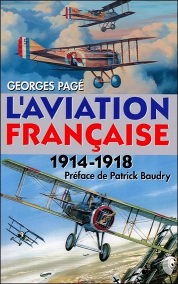L'aviation française : 1914-1918 Politics & History
