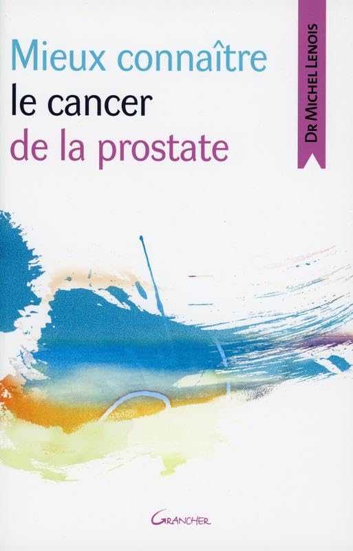 Mieux connaitre le cancer de la prostate Health, Nutrition & Fitness