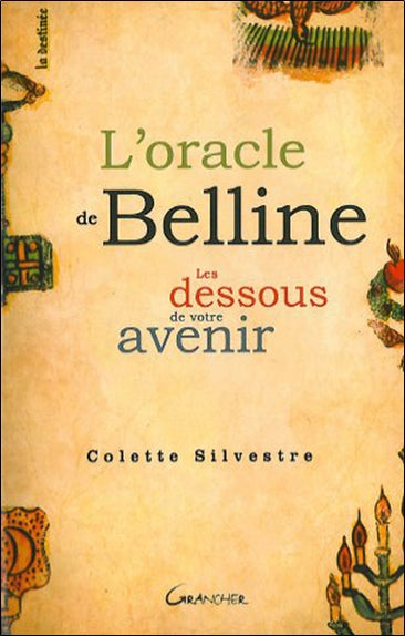 L'oracle de Belline : les dessous de votre avenir Religion & Esotericism