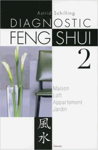 Diagnostic Feng Shui 2 - Maison - Loft - Appartement - Jardin Books