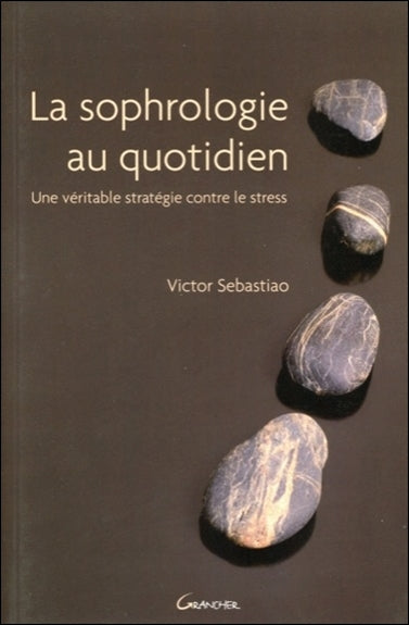 La sophrologie au quotidien : une véritable stratégie contre le stress Books