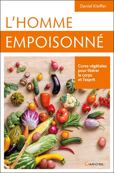 L'homme empoisonné : cures végétales pour libérer le corps et l'esprit book
