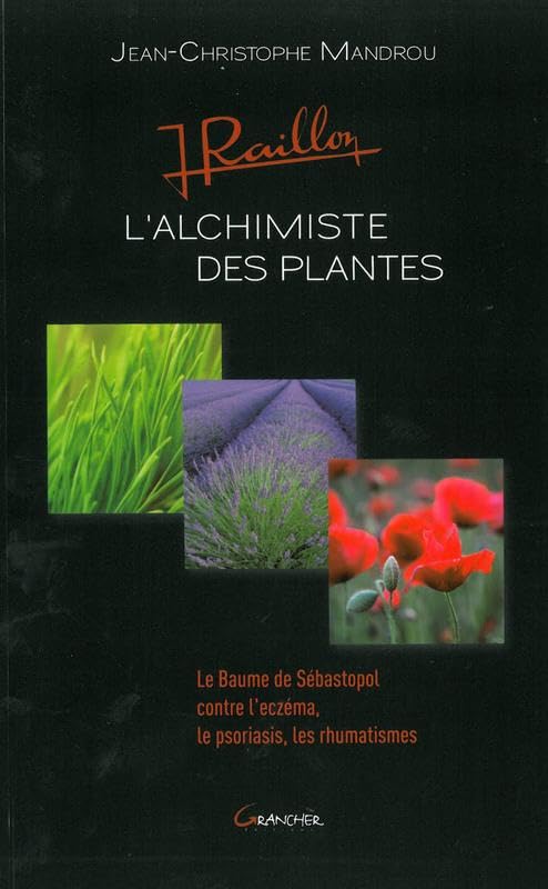 Jean Raillon - L'alchimiste des plantes Health, Nutrition & Fitness