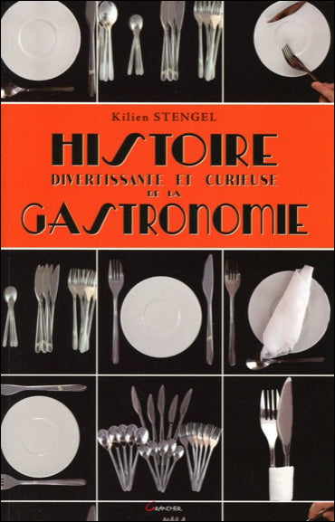 Histoire divertissante et curieuse de la gastronomie Business & Technology