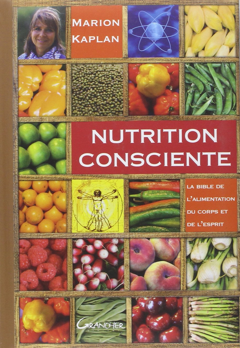 Nutrition consciente - La bible de l'alimentation du corps et de l'esprit book
