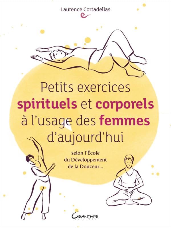 Petits exercices spirituels et corporels à l'usage des femmes Religion & Esotericism