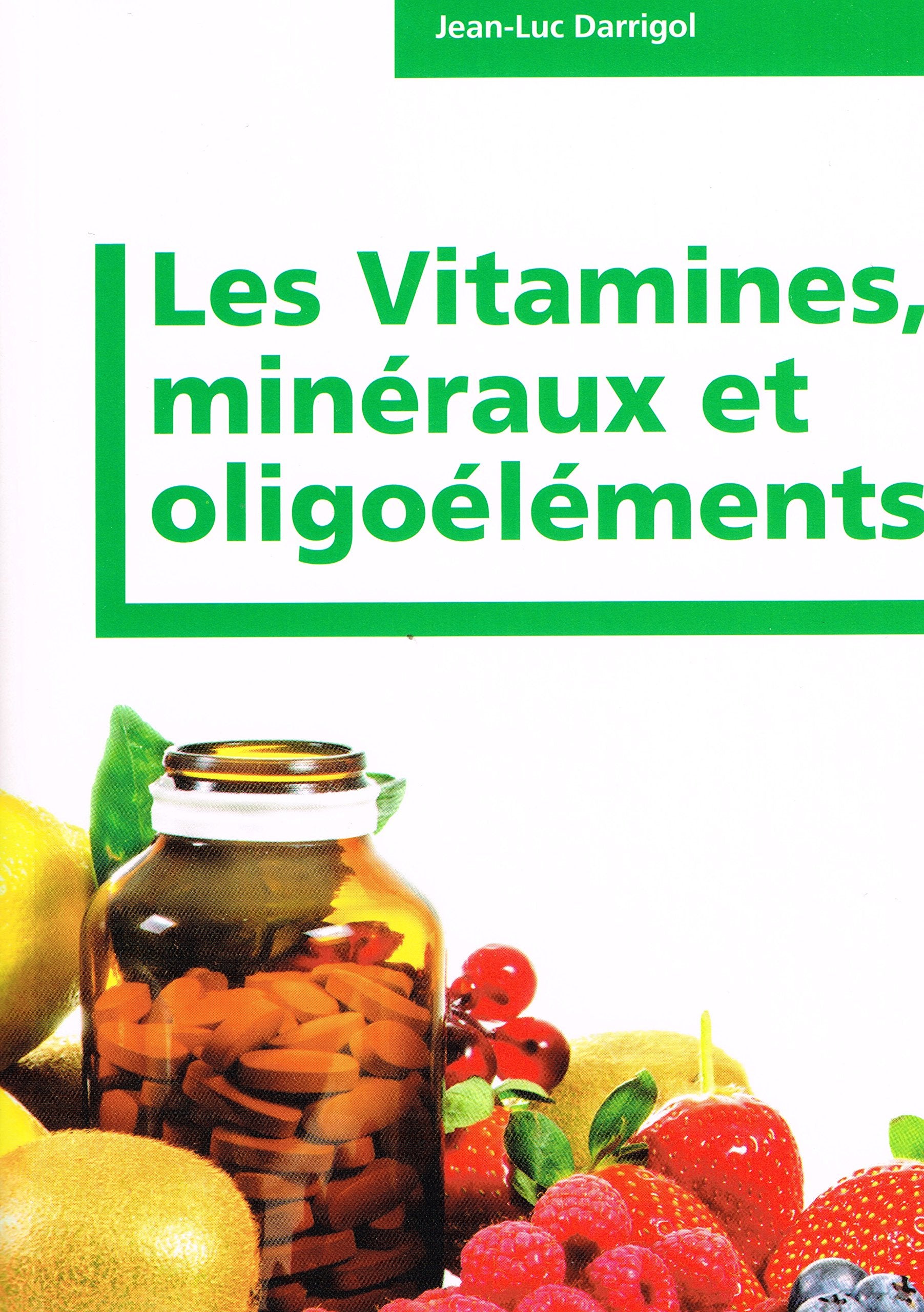 Les Vitamines, minéraux et oligoéléments - ABC Leisure, Home & Garden