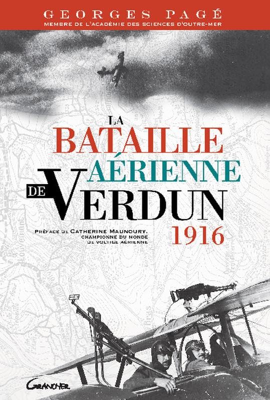 La bataille aérienne de Verdun - 1916 Politics & History