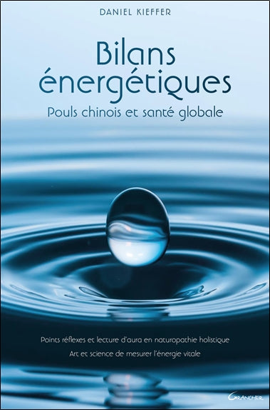 Bilans énergétiques : pouls chinois et santé globale : art et science de mesurer l'énergie vitale Health, Nutrition & Fitness