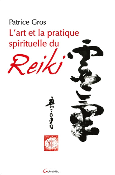 L'art et la pratique spirituelle du reiki Religion & Esotericism