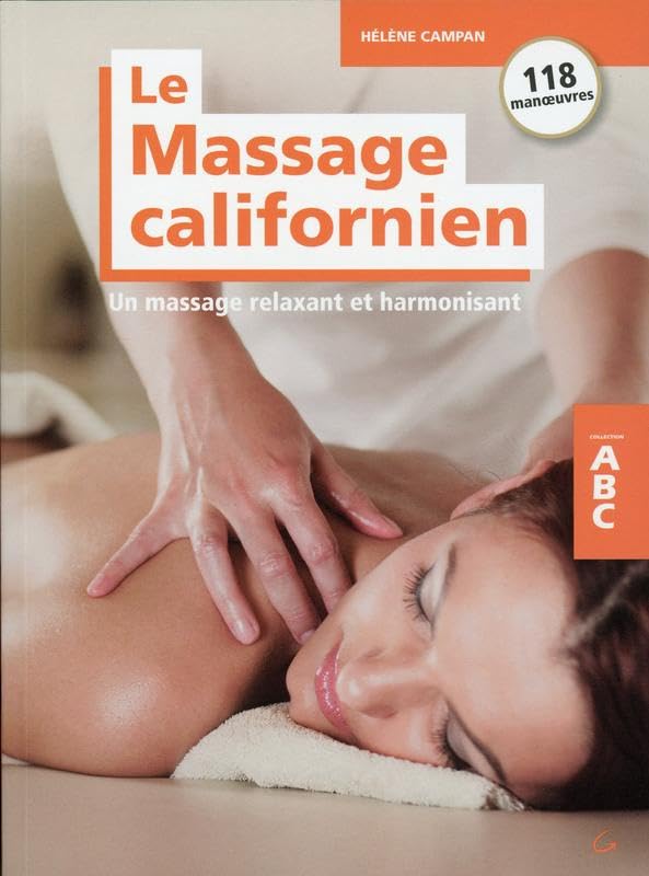 Le Massage californien - Un massage relaxant et harmonisant - ABC Books