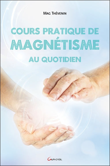 Cours pratique de magnétisme au quotidien Health, Nutrition & Fitness