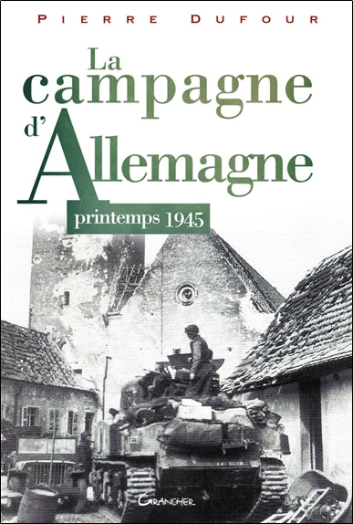 La campagne d'Allemagne : printemps 1945 book