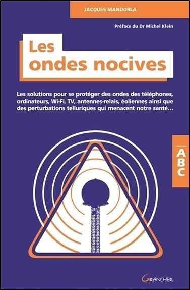 Les ondes nocives : les solutions pour se protéger des ondes... book
