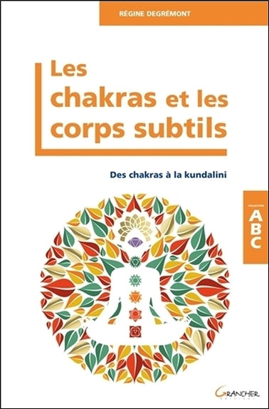 Les chakras et les corps subtils : des chakras à la kundalini Books