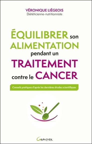 Equilibrer son alimentation pendant un traitement contre le cancer Health, Nutrition & Fitness