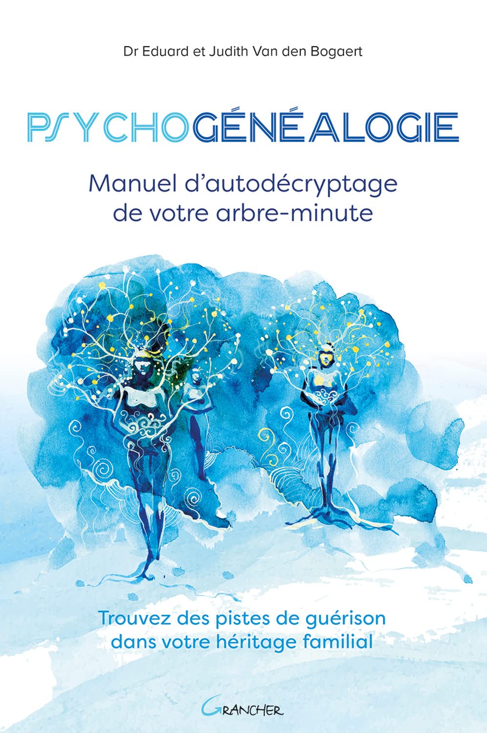 Psychogénéalogie - Manuel d'autodécryptage de votre arbre-minute Psychology