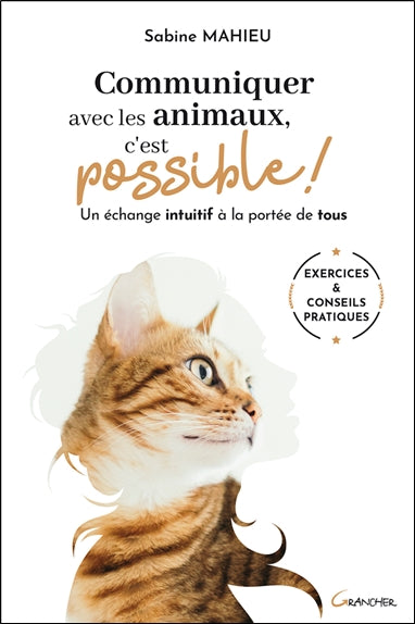 Communiquer avec les animaux, c'est possible ! : un échange intuitif à la portée de tous book