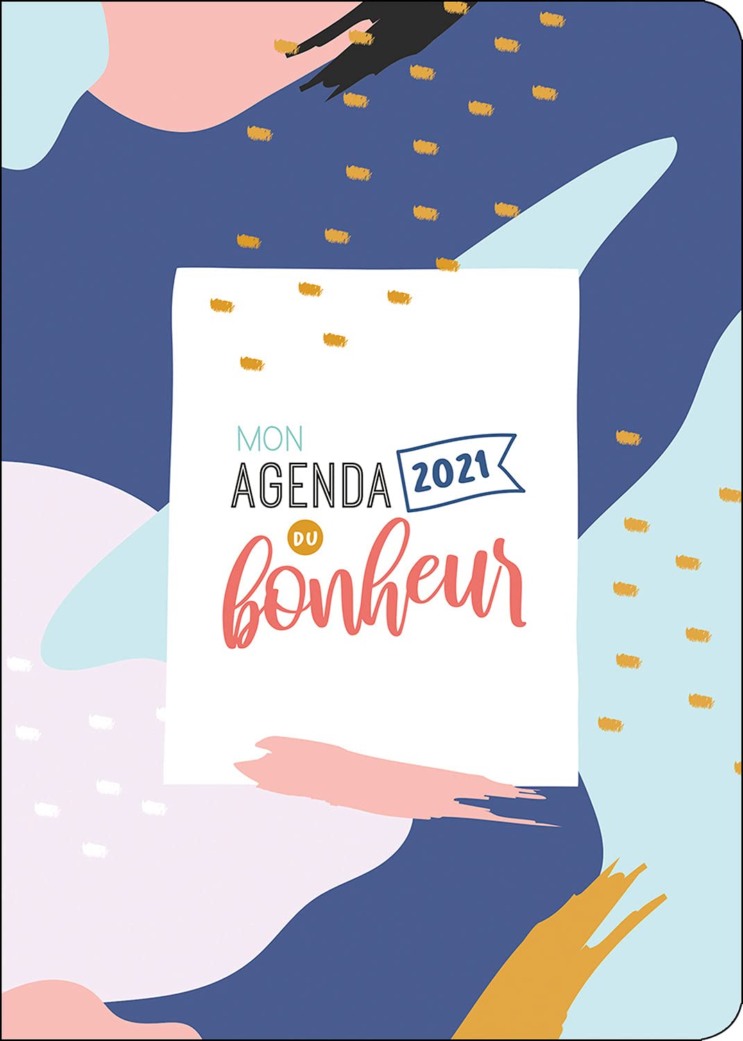 MON AGENDA DU BONHEUR 2021 Books
