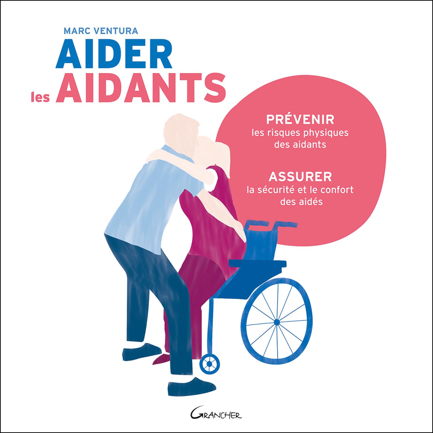 Aider les aidants - Prévenir les risques physiques des aidants, assurer la sécurité et le confort des aidés Leisure, Home & Garden