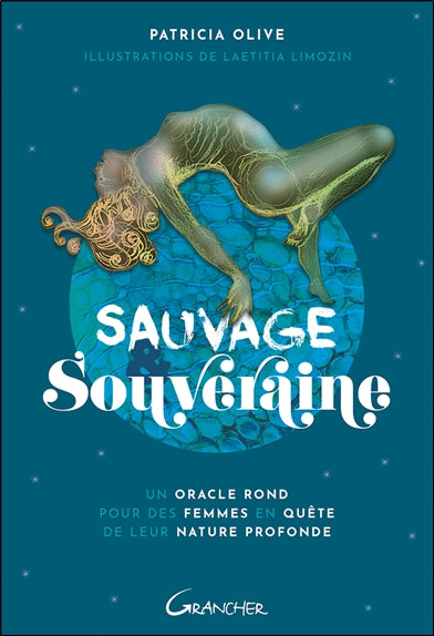 Sauvage & souveraine : un oracle rond pour des femmes en quête de leur nature profonde Religion & Esotericism
