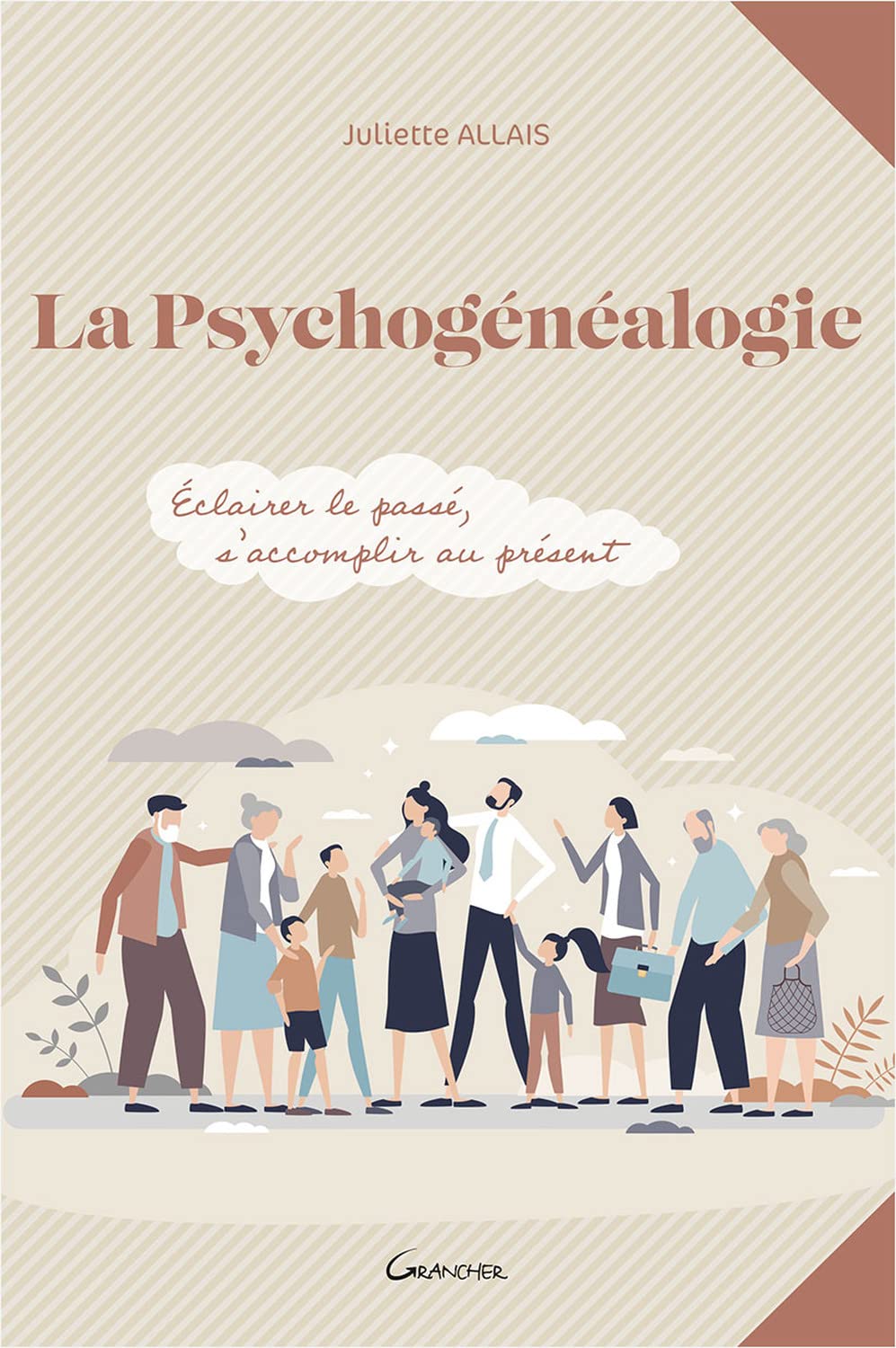 La psychogénéalogie - Eclairer le passé, s'accomplir au présent Psychology