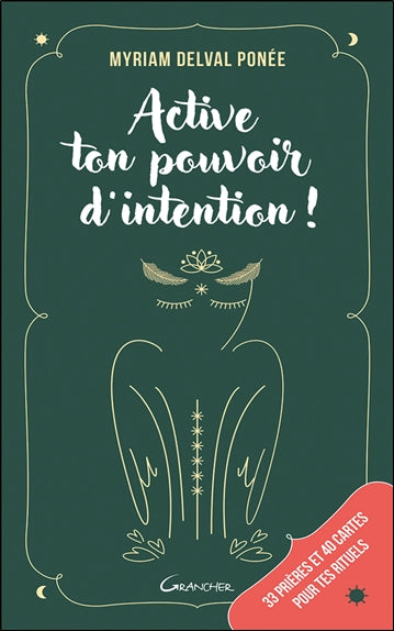 Active ton pouvoir d'intention ! : 33 prières et 40 cartes pour tes rituels Religion & Esotericism
