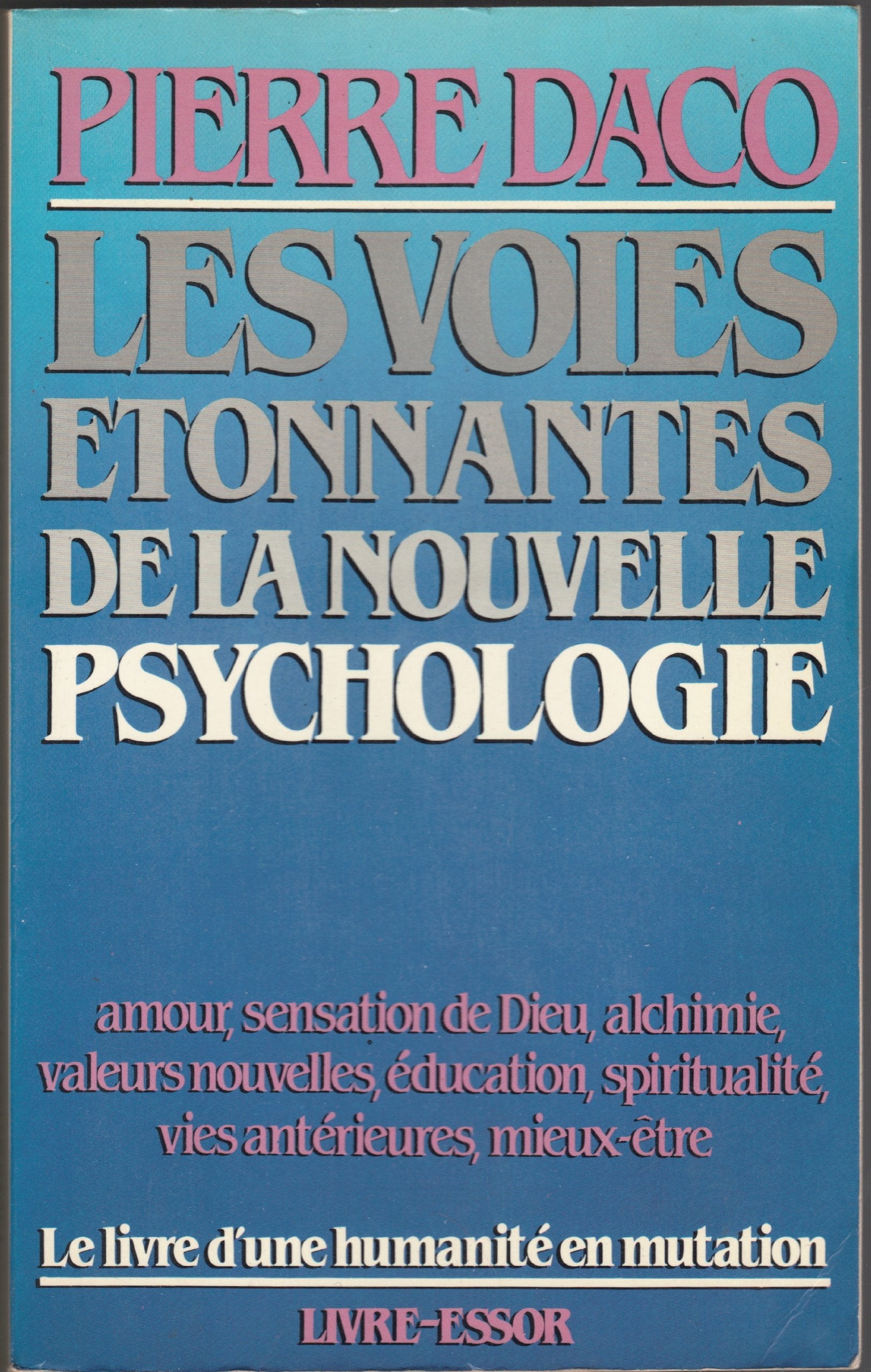 Les voies etonnantes de la nouvelle psychologie Books