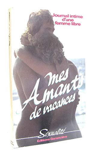 Mes amants de vacances / journal intime d'une femme libre book