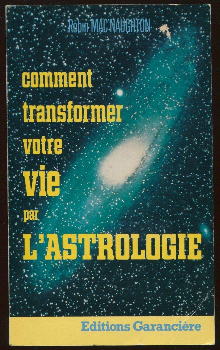 Comment transformer votre vie par l'astrologie Books