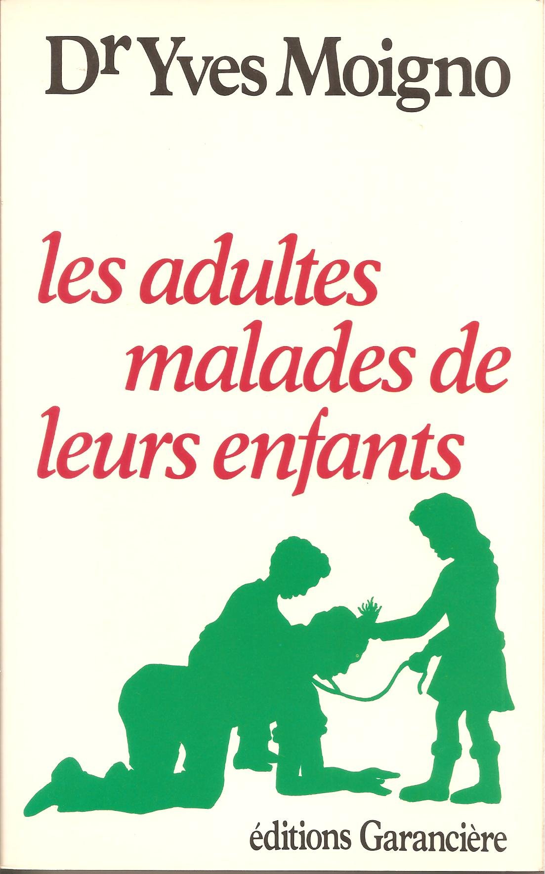 Les Adultes malades de leurs enfants book