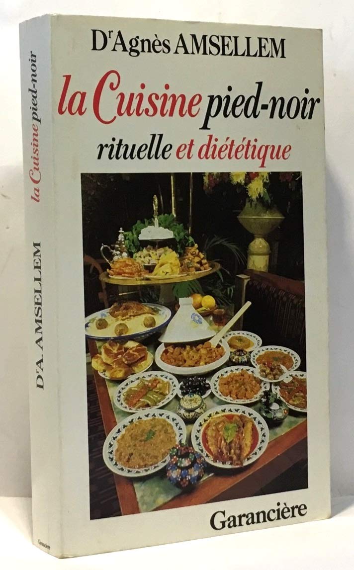 La cuisine pied-noir rituelle et diététique book