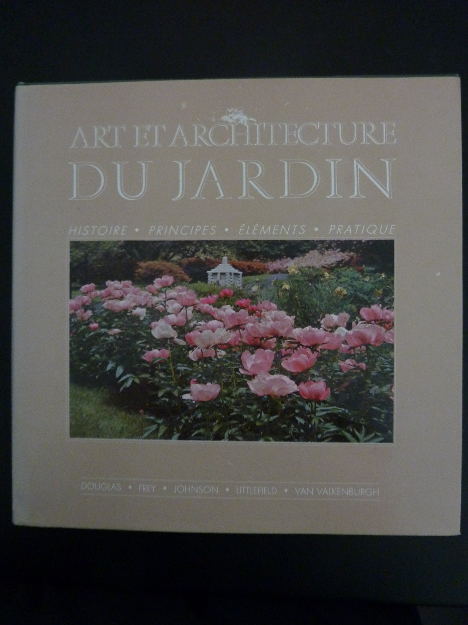 Art et architecture du jardin : histoire, principes, éléments, pratique Books