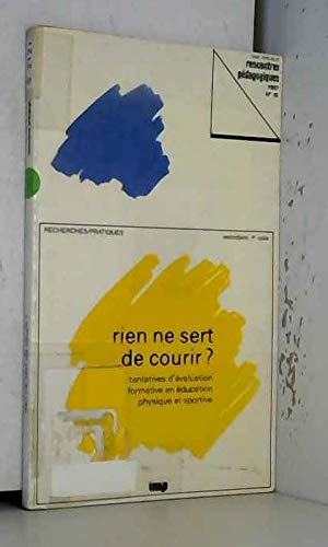Rien ne sert de courir ? : tentatives d'évaluation formative en éducation physique et sportive Books
