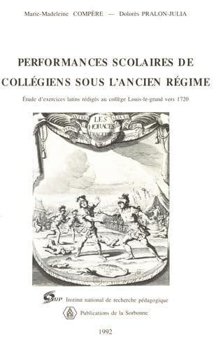 Performances scolaires de collégiens sous l'Ancien Régime. Etudes d'exercices latins au collège Louis-le-grand vers 1720: Etude d'exercices latins rédigés au collège Louis-le-grand vers 1720 Books
