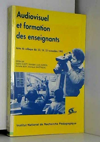 Audiovisuel et formation des enseignants : actes du colloque des 23, 24, 24 novembre 1992 book