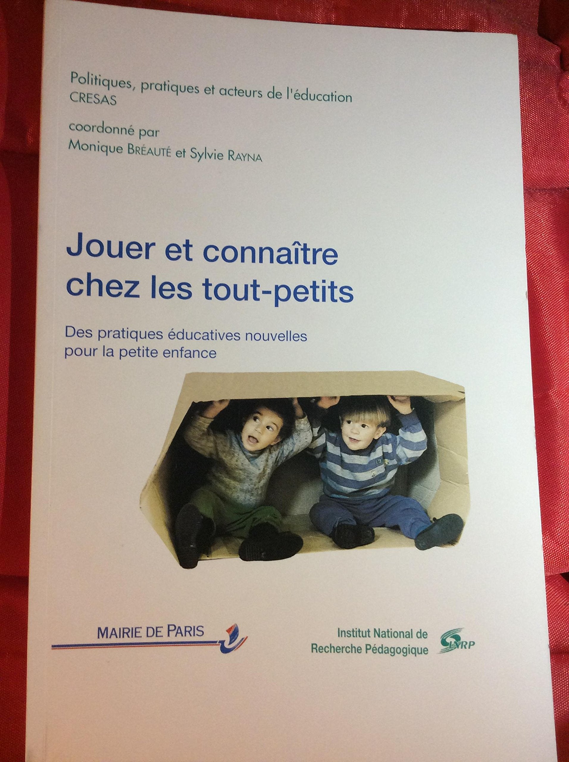 Jouer et connaître chez les tout-petits: Des pratiques éducatives nouvelles pour la petite enfance Books