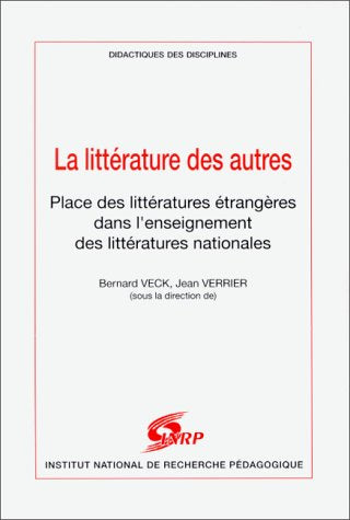 La littérature des autres. Place des littératures étrangères dans l'enseignement des littératures nationales (journées d'étude, 1-3 juin 1994) book