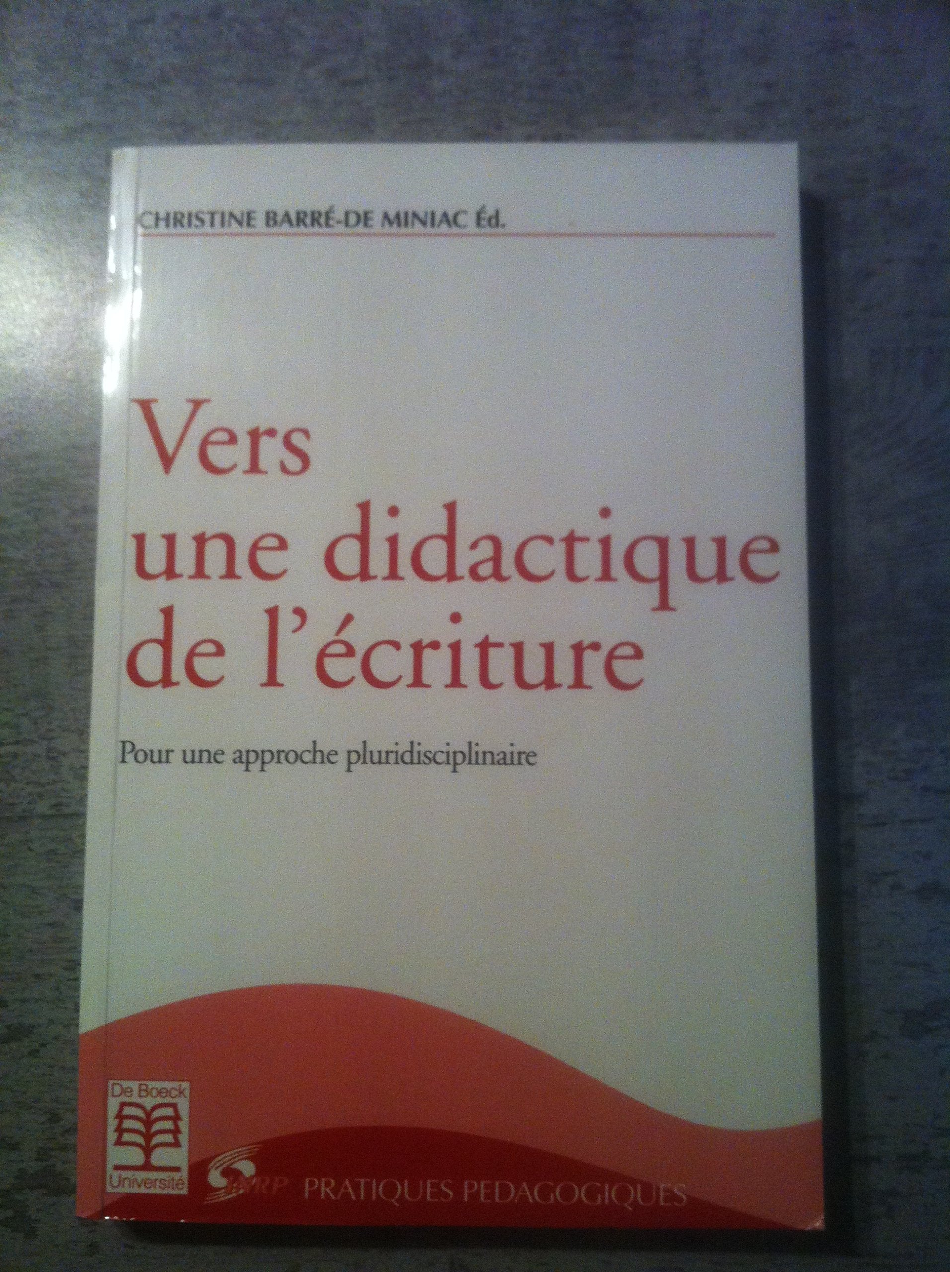Vers une didactique de l'écriture : pour une approche pluridisciplinaire book