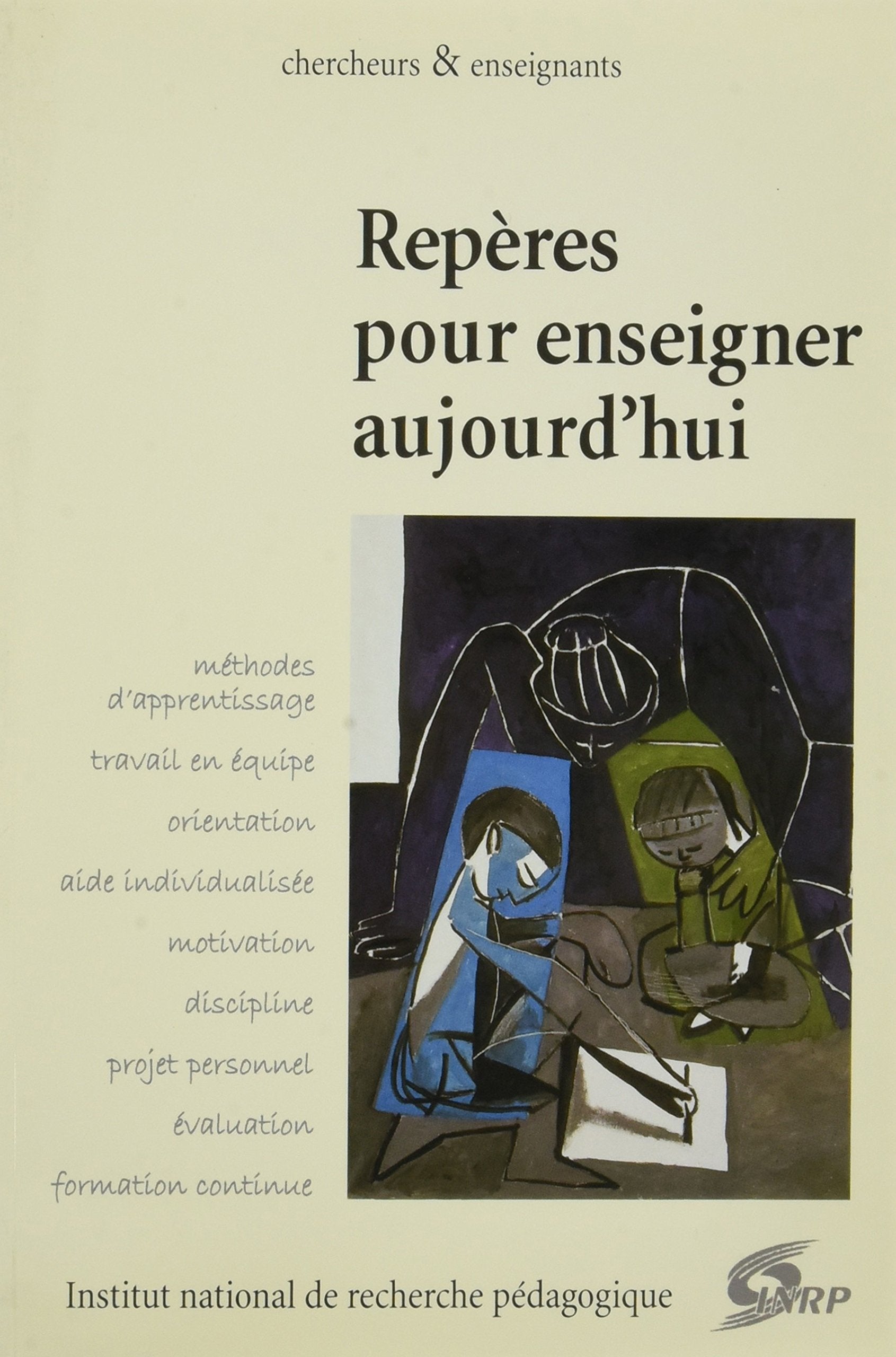 Repères pour enseigner aujourd'hui: methodes d'apprentissage,travail en equipe... book