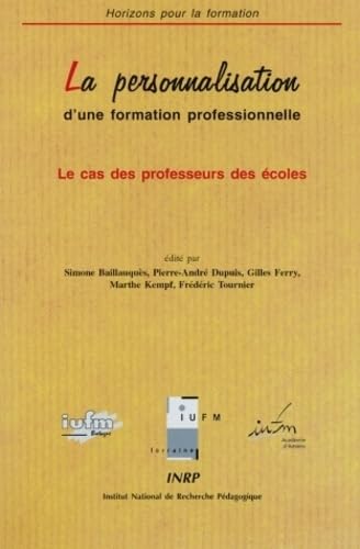 LA PERSONNALISATION D'UNE FORMATION PROFESSIONNELLE : LE CAS DES PROFESSEURS DES ECOLES book