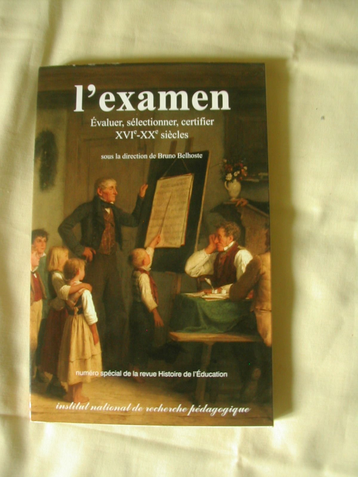 Histoire de l'éducation, N° 94/2002 : L'examen : Evaluer, séléctionner, certifier XVIe-XXe siècles book