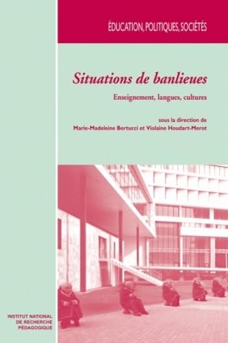Situations de banlieues : Enseignement, langues, cultures book