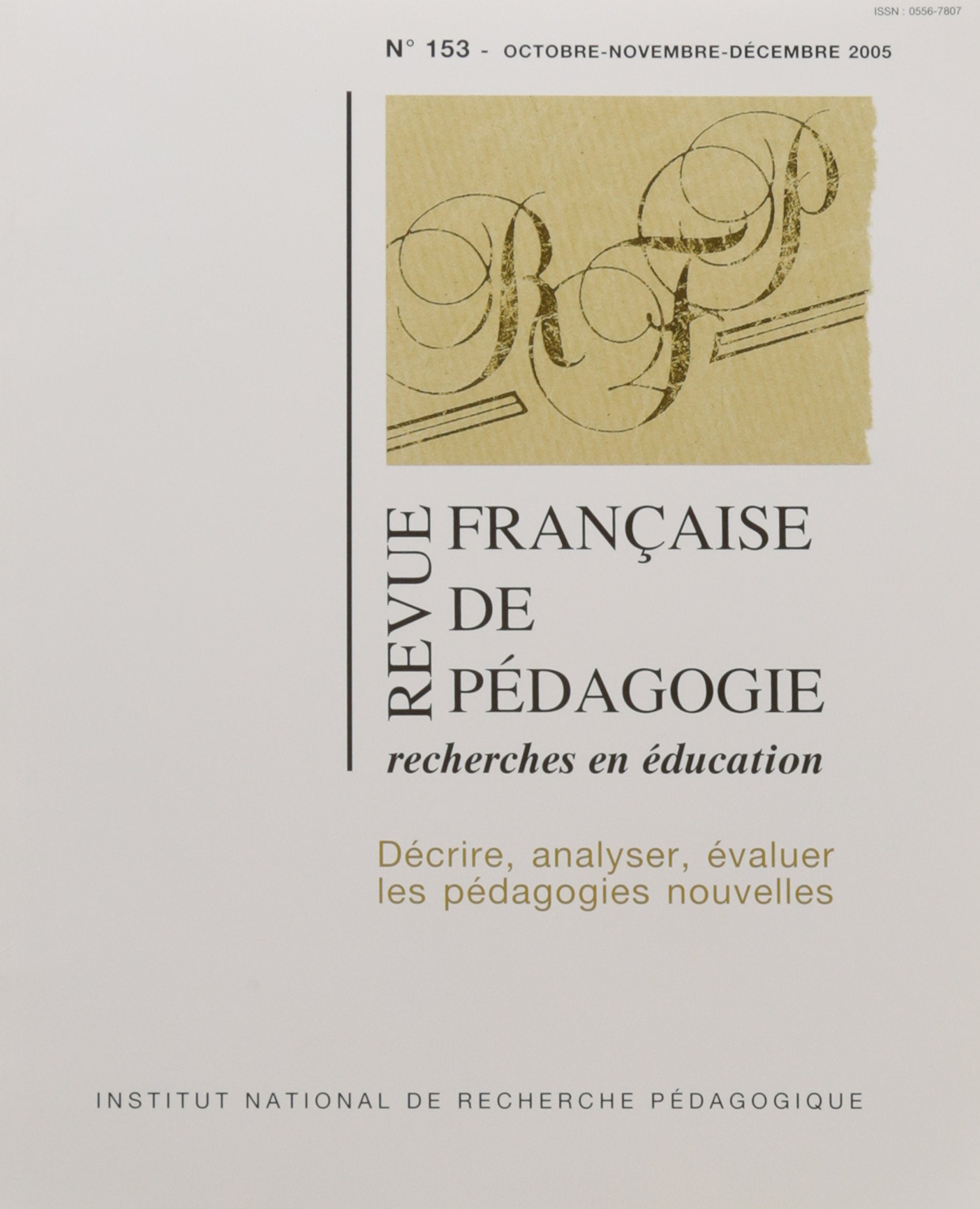 Revue Française de pédagogie, N° 153 Octobre-Novem : Décrire, analyser, évaluer les pédagogies nouvelles Books