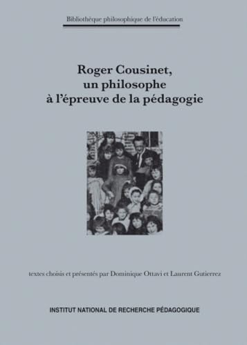 Roger Cousinet (1881-1973), un philosophe à l'épreuve de la pédagogie Books
